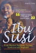 Ibu Susi : Kisah Menteri Nyentrik, Cerdas, Kontroversial, Inspiratif