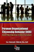 Peranan Organizational Citizenship BehaVIor (Ocb) Dalam Meningkatkan Kinerja Karyawan