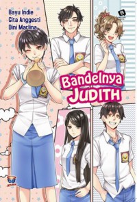 Bandelnya Judith