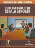 Profesionalisme Kepala Sekolah (Seri Peningkatan Mutu Pendidikan 3)