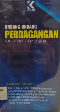 Undang-Undang Perdagangan : UU RI No. 7 Tahun 2014