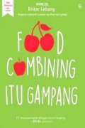 Food Combining Itu Gampang