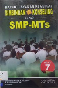 Materi Layanan Klasikal Bimbingan Dan Konseling Untuk SMP: Kelas 7