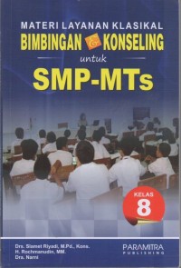 Materi Layanan Klasikal Bimbingan Dan Konseling Untuk SMP: Kelas 8