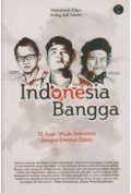 Indonesia Bangga : 30 Anak Muda Indonesia Dengan Prestasi Dunia