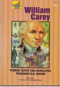 William Carey : Pembuat Sepatu Yang Memelopori Pekabaran Injil Modern (Seri Pahlawan Iman)