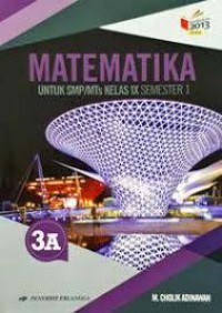 Matematika Untuk SMP/MTs Kelas IX Semester 1 Jilid 3A K13