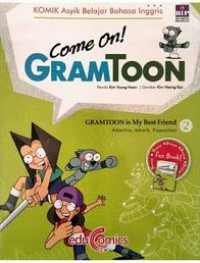 Come On! Gramtoon (Gramtoon Is My Best Friend 2 : Adjective, Adverb, Preposition) + Workbook