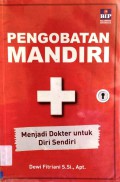 Pengobatan Mandiri : Menjadi Dokter Untuk Diri Sendiri