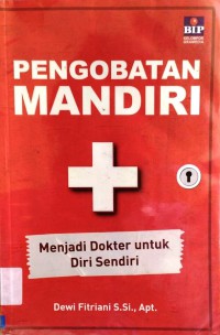 Pengobatan Mandiri : Menjadi Dokter Untuk Diri Sendiri