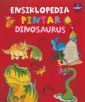 Ensiklopedia Pintar Dinosaurus