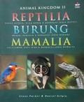 Animal Kingdom II : Reptilia, Burung, Mamalia