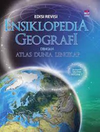 Ensiklopedia Geografi Dengan Atlas Dunia Lengkap