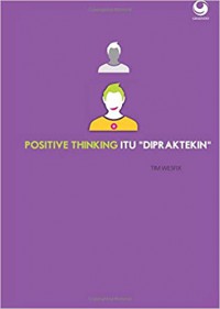 Positive Thinking Itu Dipraktekin