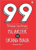 99 Perbedaan Cara Berfikir Milyarder Vs Orang Biasa