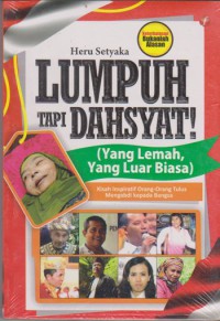 Lumpuh Tapi Dahsyat (Yang Lemah, Yang Luar Biasa)