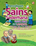 Percobaan Sains Sederhana Untuk Anak Plus Mengenal Tokoh-Tokoh Ilmu Pengetahuan Alam