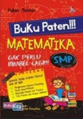 Buku Paten!!! Matematika SMP : Gak Perlu Bimbel Lagi!!!