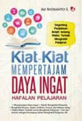 Kiat-Kiat Mempertajam Daya Ingat Hafalan Pelajaran