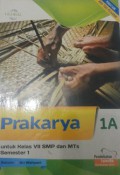 Prakarya 1A Untuk Kelas VII SMP Dan Mts Semester 1