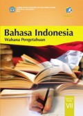 Bahasa Indonesia Wahana Pengatahuan SMP/MTs Kelas VII