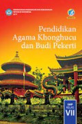 Pendidikan Agama Khonghucu dan Budi Pekerti SMP Kelas VII