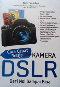 Cara Cepat Belajar Kamera Dslr