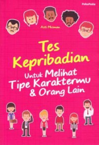 Tes Kpribadian Untuk Melihat Tipe Karaktermu & Orang Lain