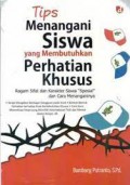 Tips Menangani Siswa Yang Membutuhkan Perhatian Khusus