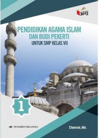 Pendidikan Agama Islam dan Budi Pekerti untuk SMP Kelas VII