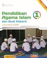 Pendidikan Agama Islam dan Budi Pekerti untuk Kelas VII SMP