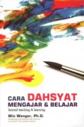 Cara Dahsyat Mengajar & Belajar