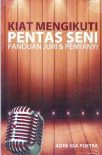 Kiat Mengikuti Pentas Seni: Panduan Juri Dan Penyanyi