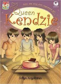 Queen Kendzie : Kalau ada yang aneh bagaimana ya?