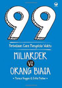 99 Perbedaan Cara Mengelola Waktu Milyarder Vs Orang Biasa