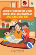 Metode Pengembangan Moral Dan Nilai-Nilai Keagamanaan Bagi Anak Usia Dini