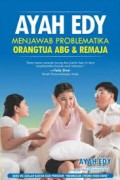 Ayah Edy Menjawab Problematika Orang Tua Abg & Remaja