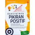 Dahsyatnya Pikiran Positif Guna Melejitkan SDM Dan Mendongrak Penjualan
