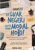 Cuuus!!! Ke Luar Negeri Gratis Cuma Modal Hobi!