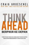 Berpikir Ke Depan - Think Ahead