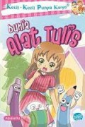 Kecil-Kecil Punya Karya: Dunia Alat Tulis