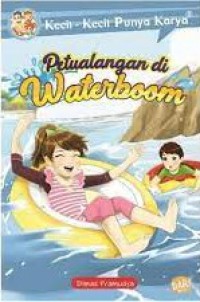 Kecil-Kecil Punya Karya: Petualangan di Waterboom