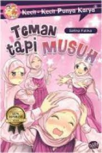 Kecil-Kecil Punya Karya: Teman Tapi Musuh