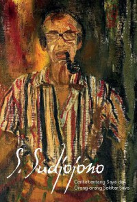 S. Sudjojono: Cerita tentang saya dan orang-orang sekitar