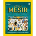 National Geographic : Mitologi Mesir Cerita Klasik Tentang Dewa, Dewi, Monster, Dan Manusia