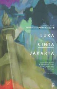 Luka Cinta Jakarta: Kumpulan Puisi