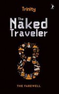 The Naked Traveler 8 the Farewell