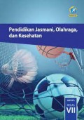 Pendidikan Jasmani Olahraga dan Kesehatan untuk SMP/MTs Kelas VII