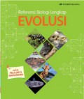 Referensi Biologi Lengkap : Evolusi Untuk Pelajar & Mahasiswa