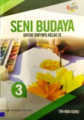 Seni Budaya 3 Untuk SMP/MTs Kelas IX Kurikulum 2013